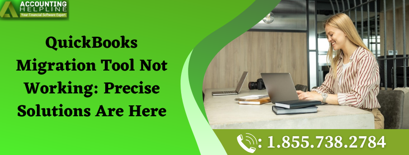 QuickBooks Migration Tool Not Working: Precise Solutions Are Here