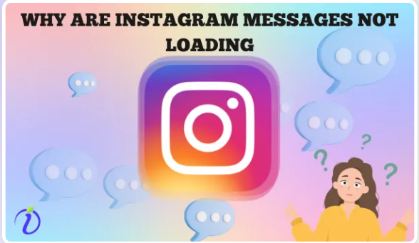 Why are Instagram messages not loading?