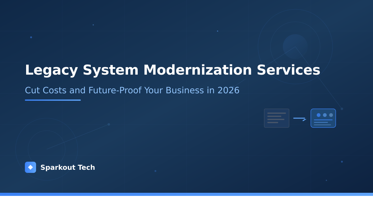 Legacy System Modernization Services: Cut Costs and Future-Proof Your Business in 2026