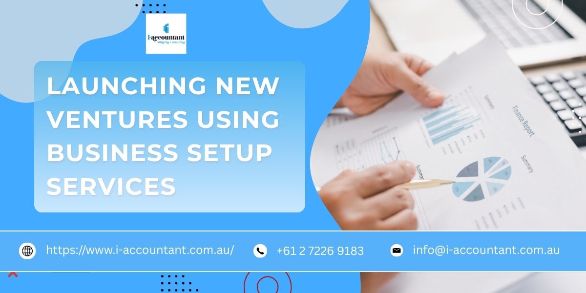 Launching New Ventures Using Business Setup Services