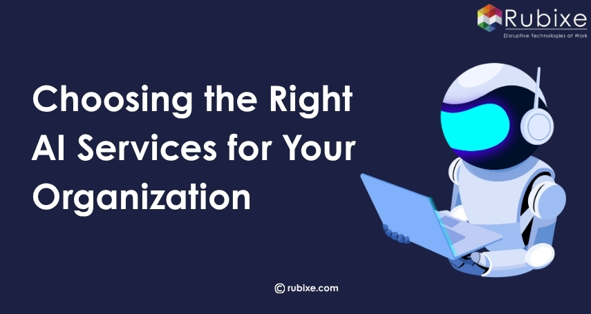 Choosing the Right AI Services for Your Organization