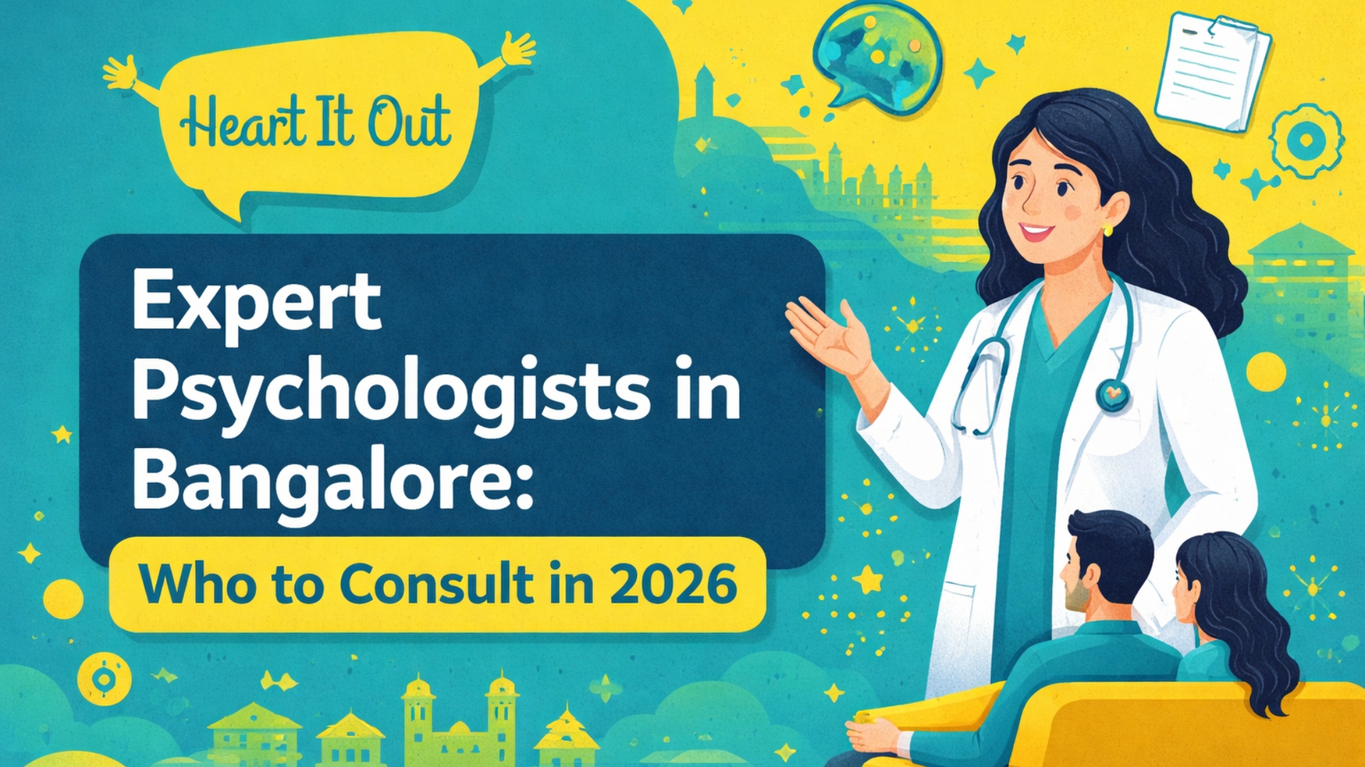 Expert Psychologists in Bangalore: Who to Consult in 2026