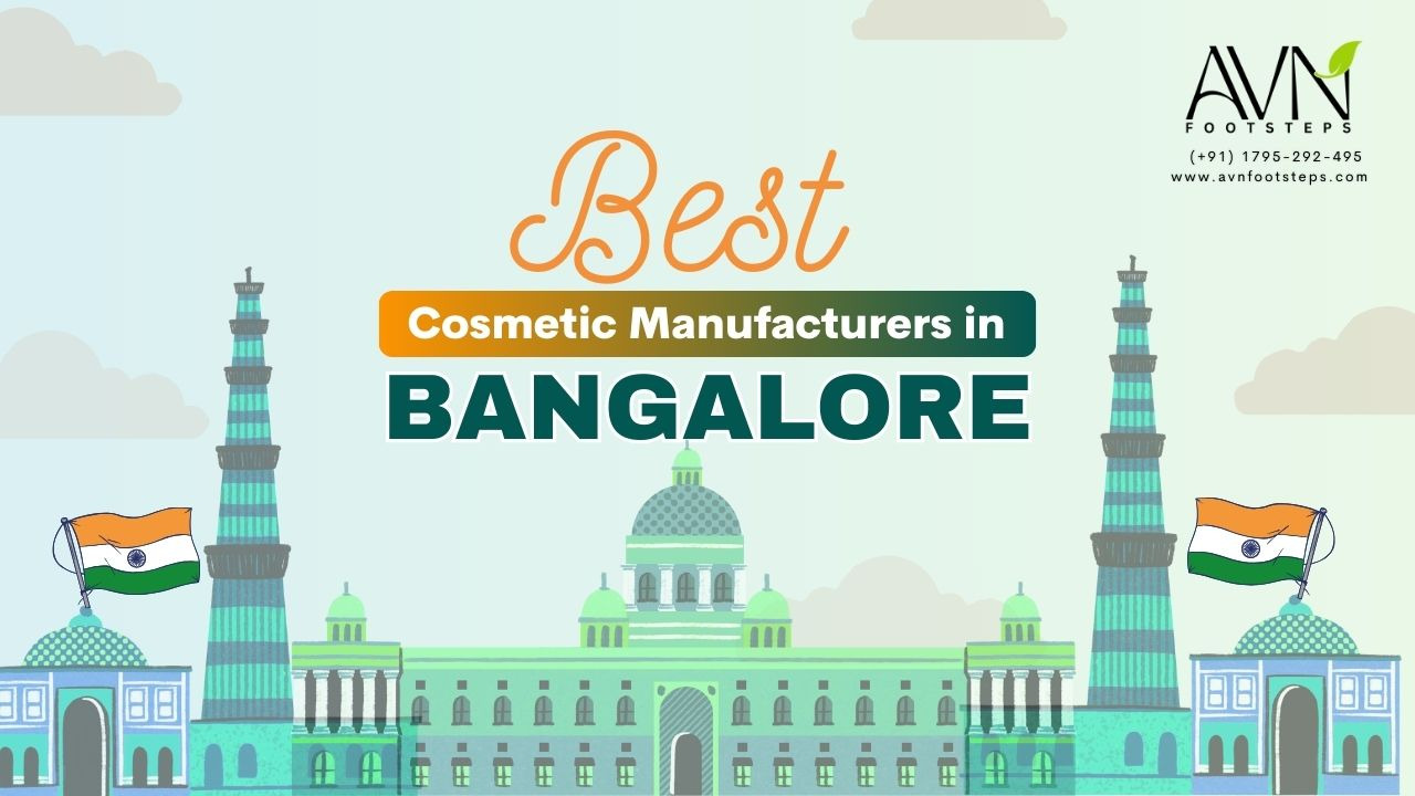 Affordable Cosmetic Manufacturers in Bangalore for Startups