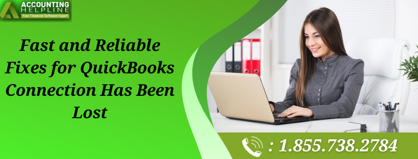Fast and Reliable Fixes for QuickBooks Connection Has Been Lost