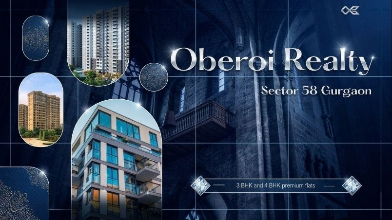 Ultimate Luxury Changes at Oberoi Realty Sector 58 Gurgaon