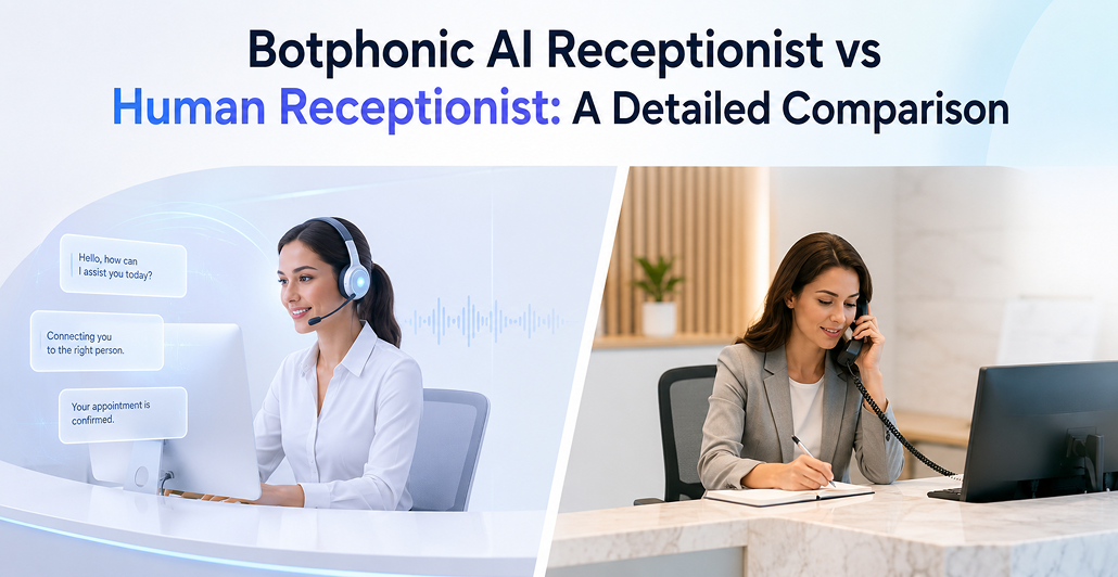 Botphonic AI Receptionist vs Human Receptionist: A Detailed Comparison
