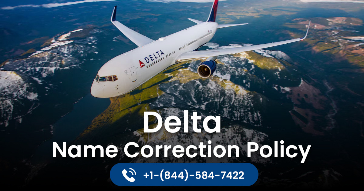 Delta Airlines Name Correction Policy for Ticket Errors and Updates