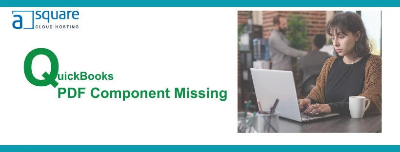 QuickBooks PDF Component Missing : Here’s How to fix it