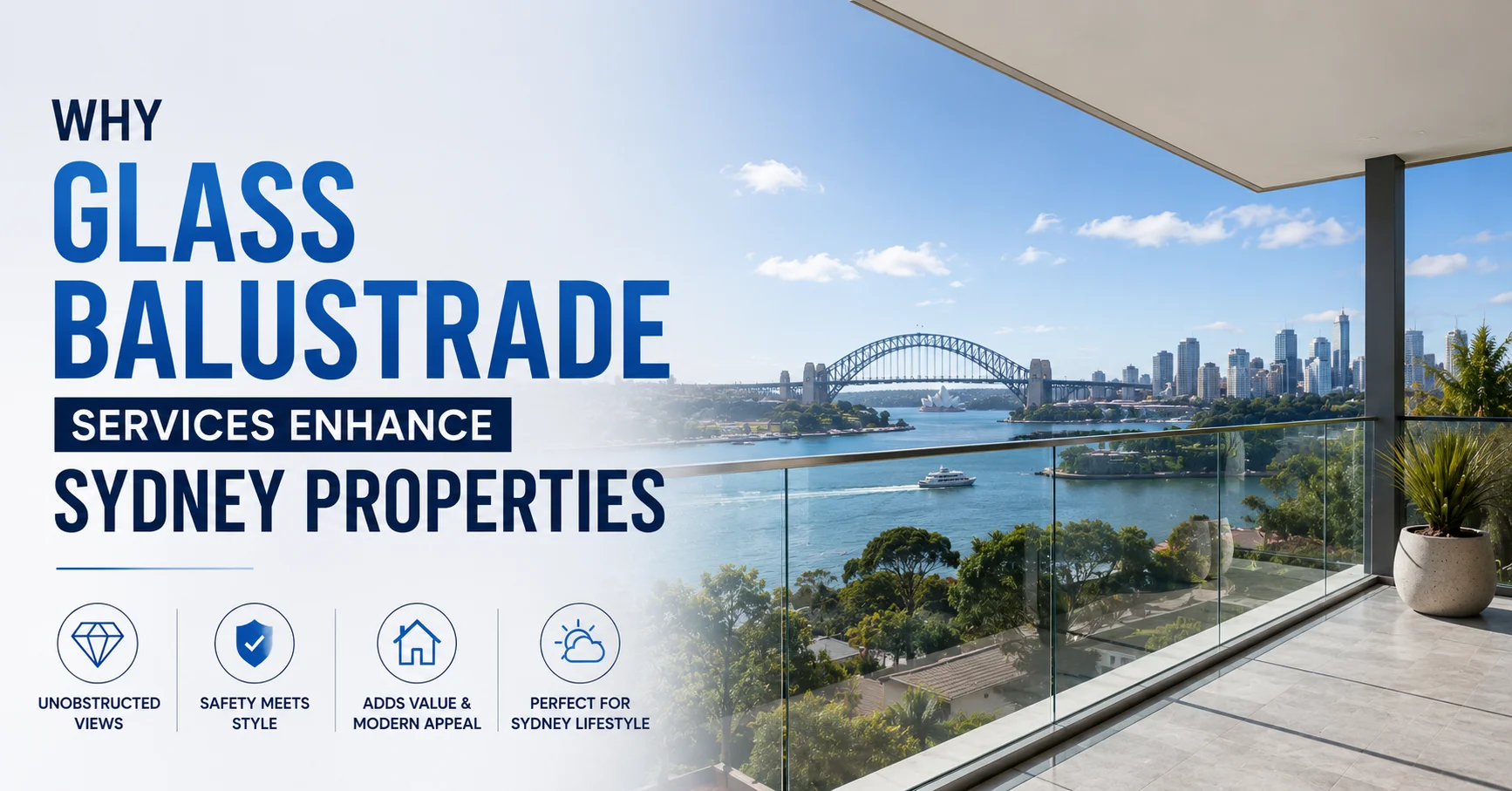 Why Glass Balustrade Services Enhance Sydney Properties