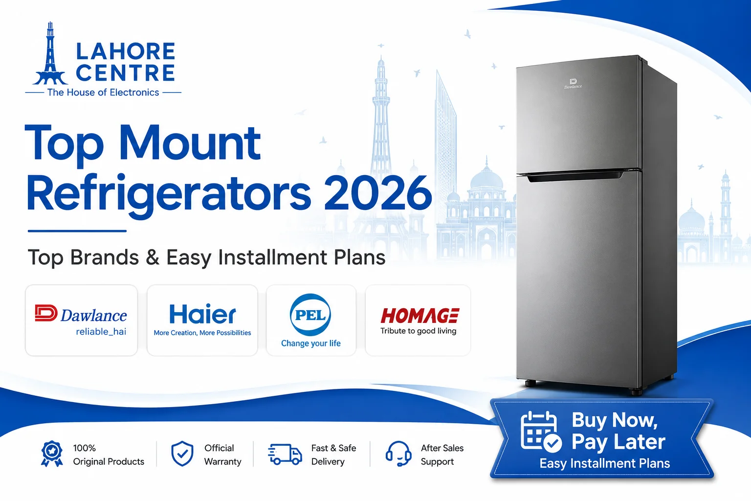 Top Mount Refrigerator at Lahore Centre – Top Brands & Installment Plans 2026