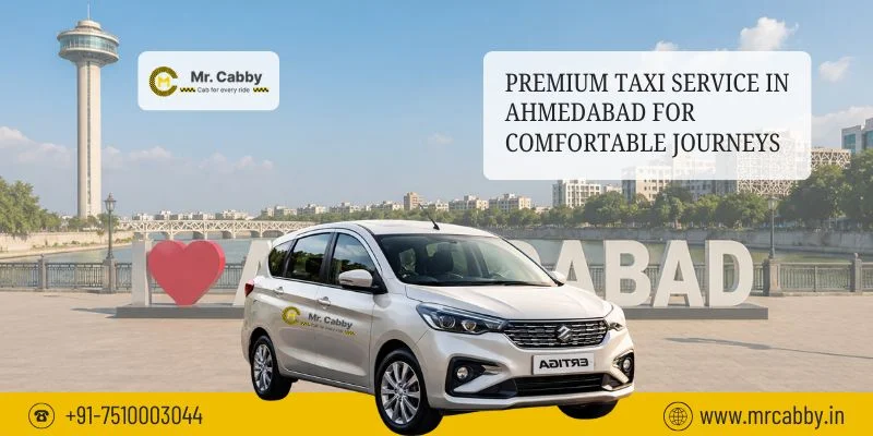Premium Taxi Service in Ahmedabad for Comfortable Journeys
