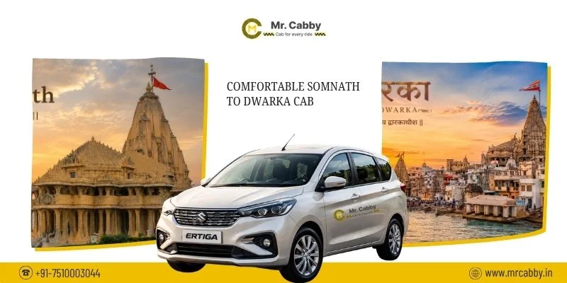Hire a Comfortable Somnath to Dwarka Cab with Transparent Fare