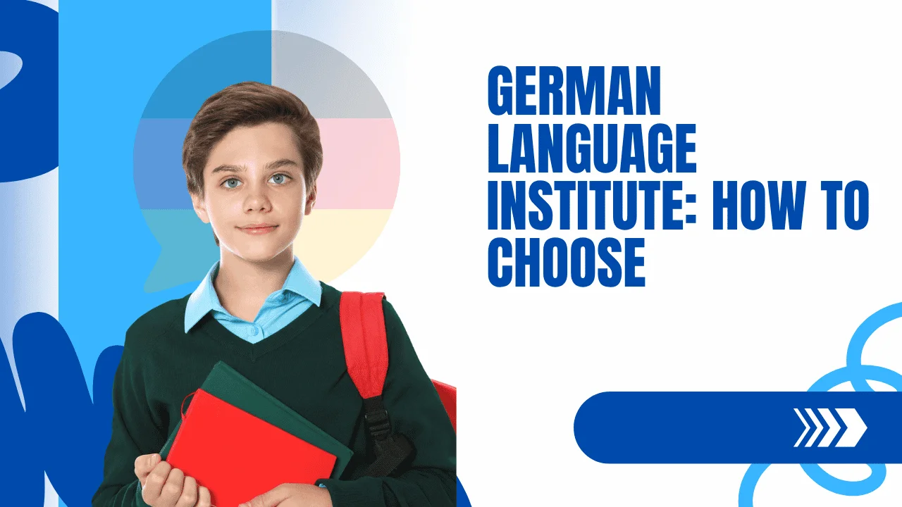 German Language Institute: How to Choose