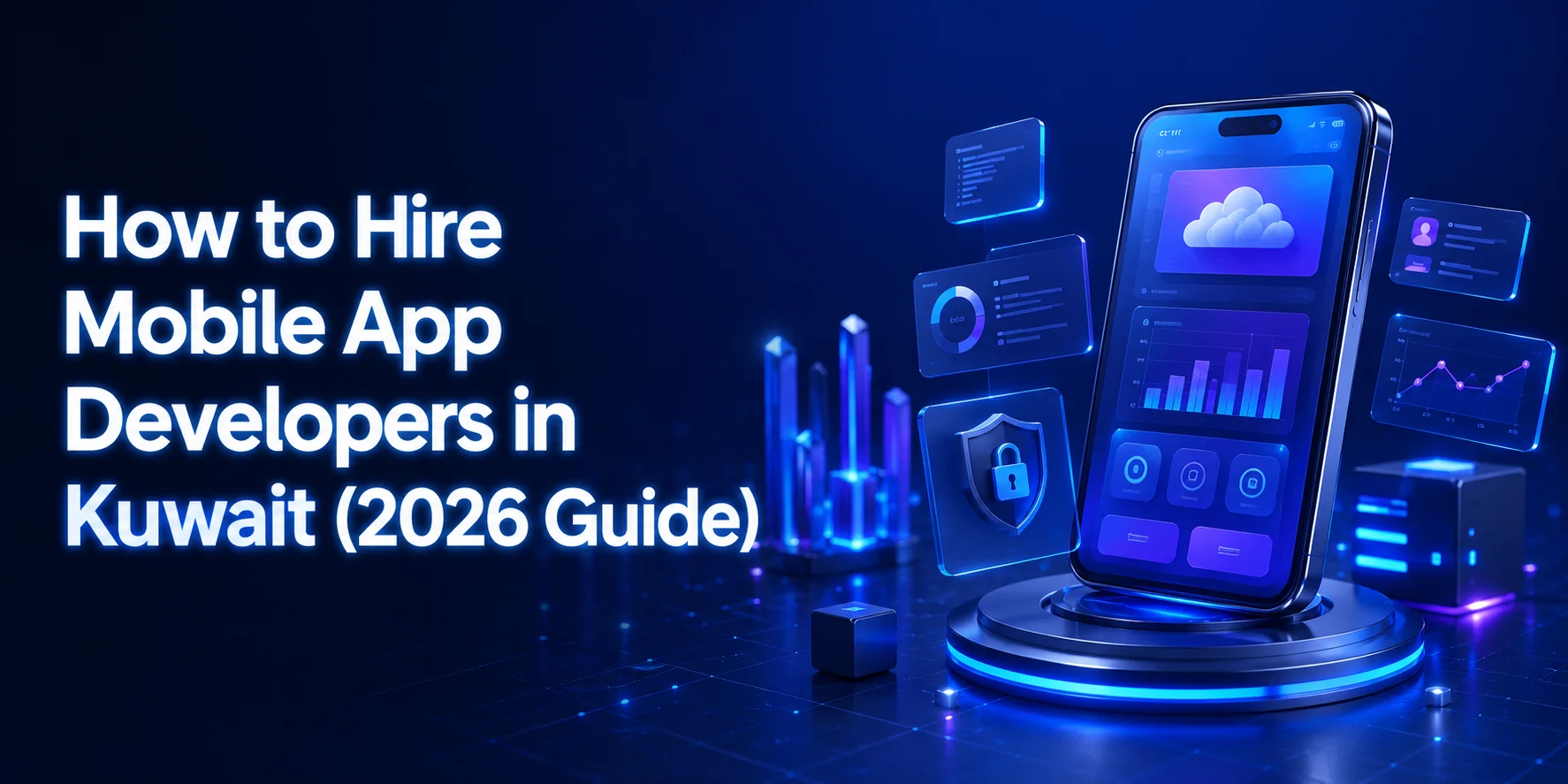 How to Hire Mobile App Developers in Kuwait (2026 Guide)