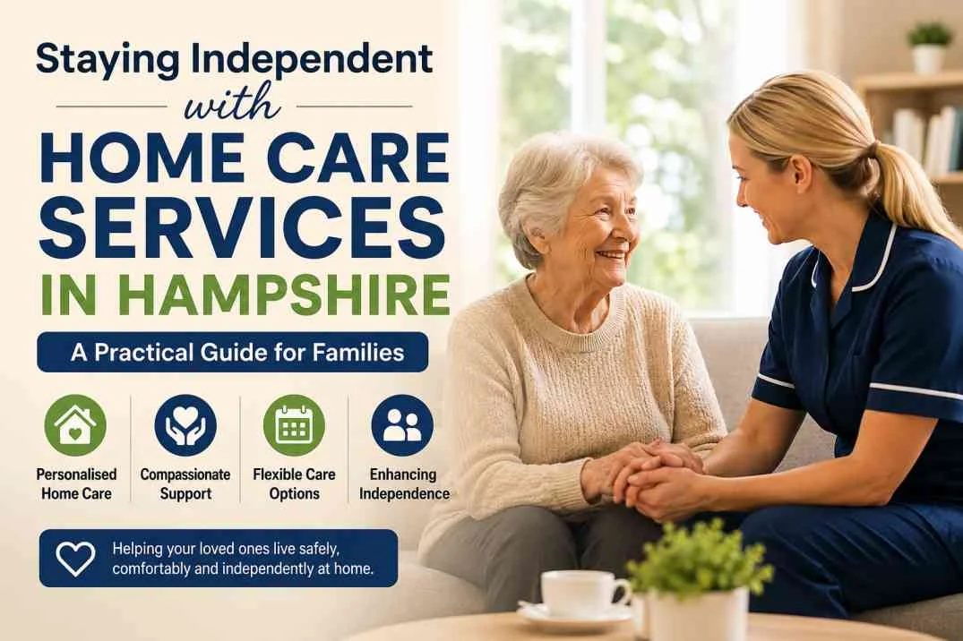 Home Care Services in Hampshire | A Practical Guide