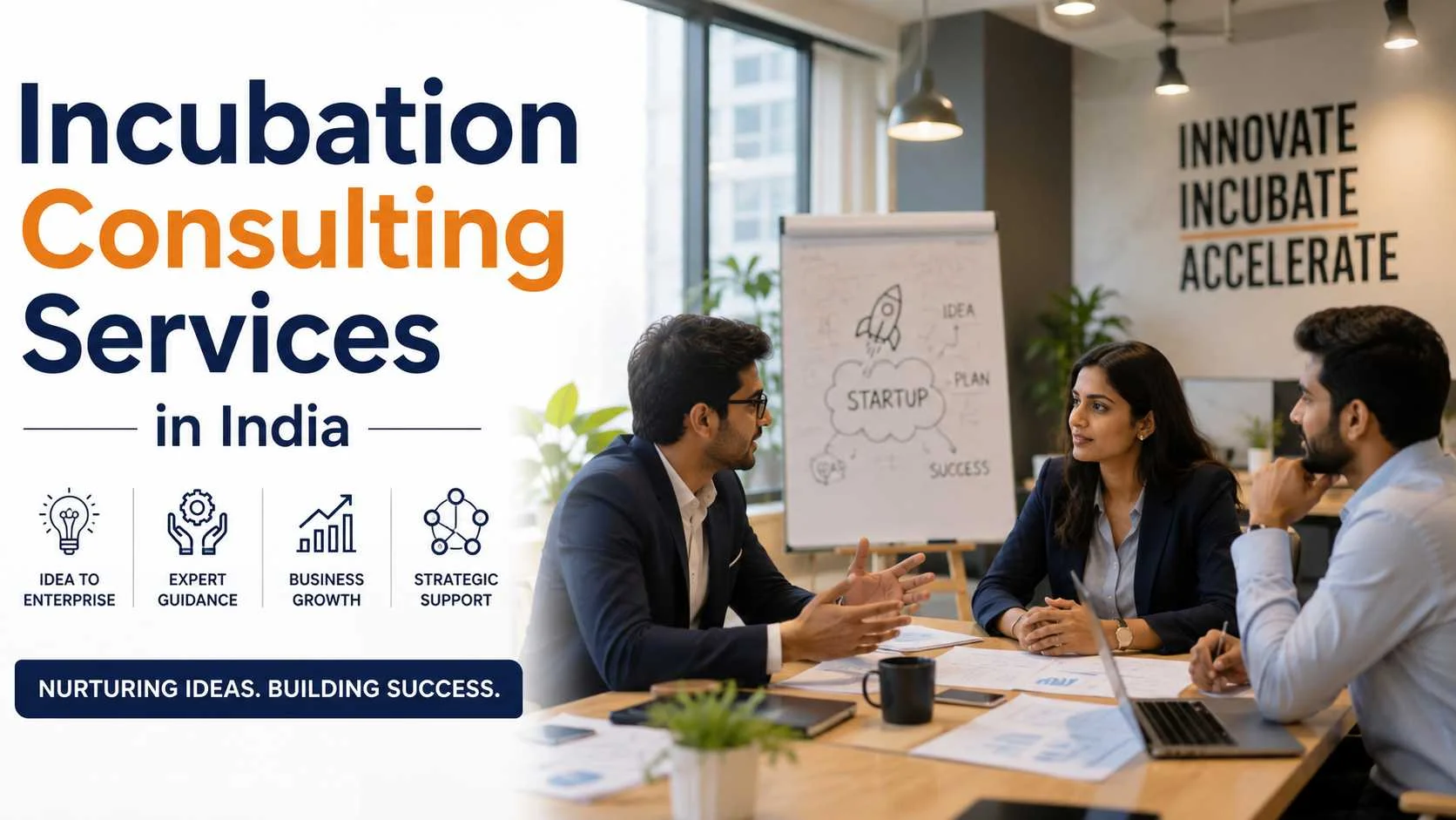 Incubation Consulting Services in India: Helping Startups Turn Ideas into Successful Businesses