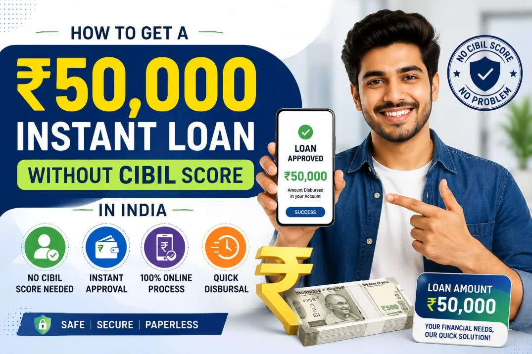 Best Ways to Get Approved for a ₹50,000 Loan Without Credit History (2026 Guide)