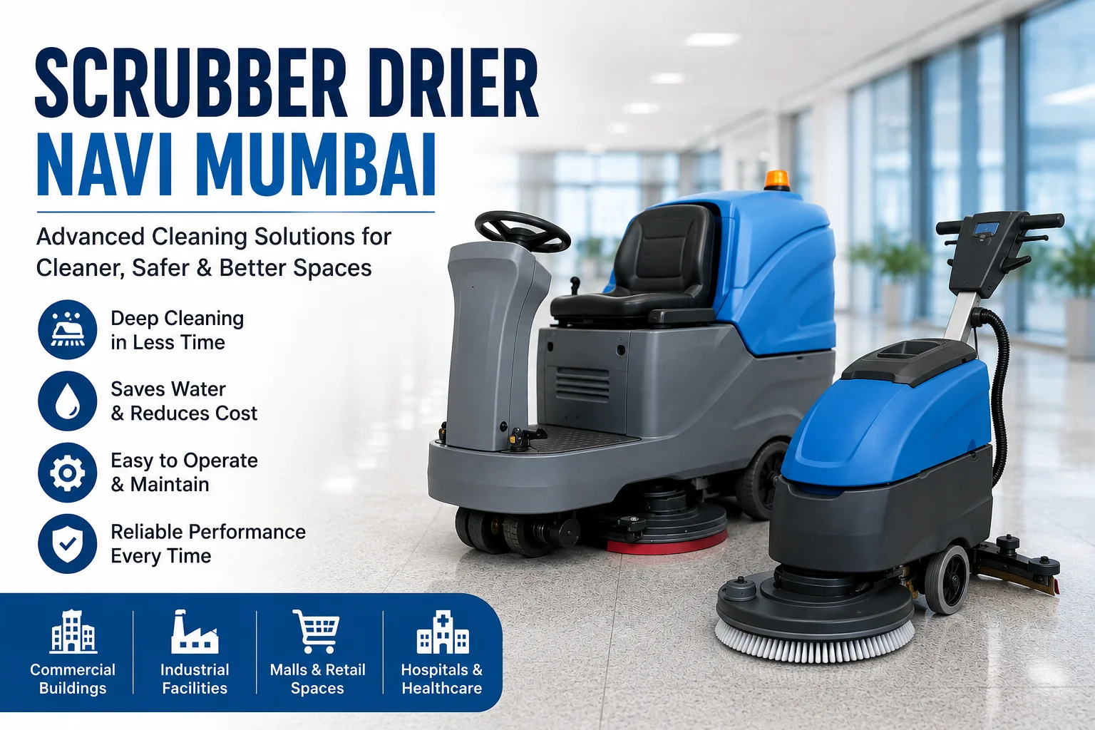 Scrubber Drier Navi Mumbai and Floor Cleaning Machine Solutions