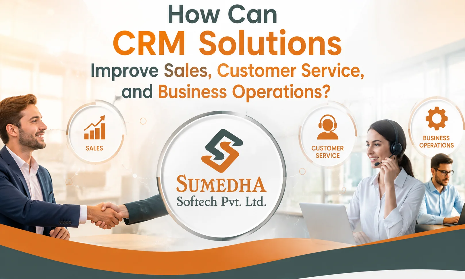 How Can CRM Solutions Improve Sales, Customer Service, and Business Operations?