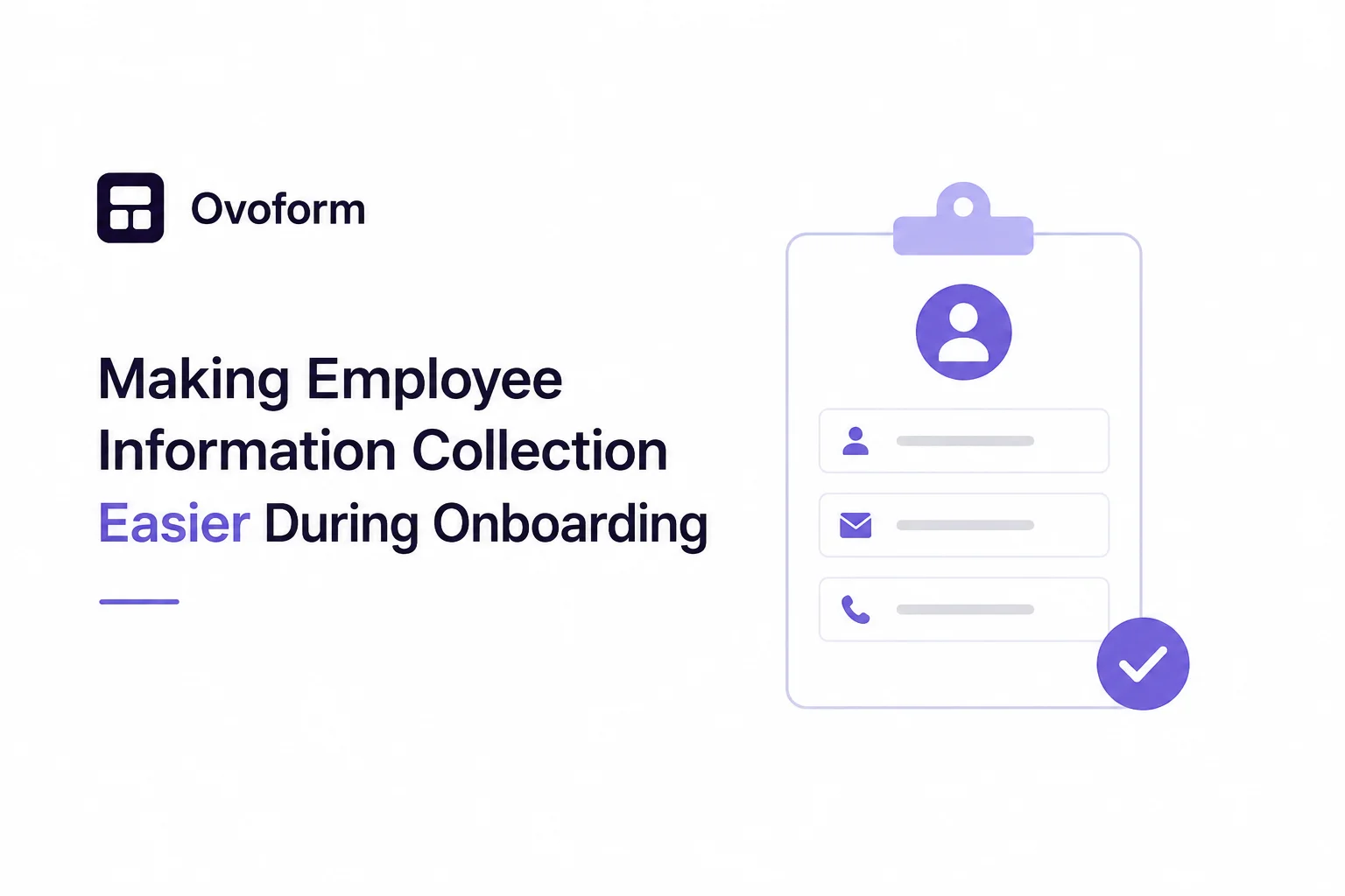 Making Employee Information Collection Easier During Onboarding