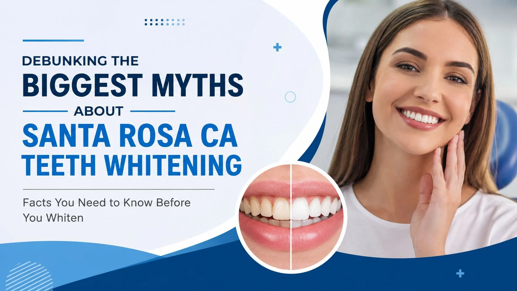 Debunking the Biggest Myths About Santa Rosa CA Teeth Whitening