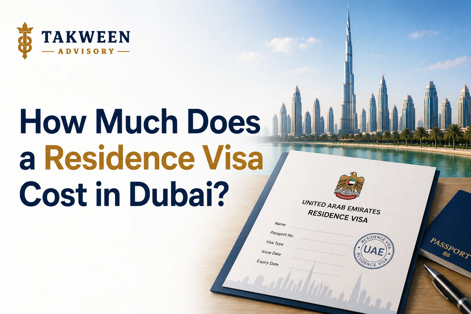 How Much Does a Residence Visa Cost in Dubai?
