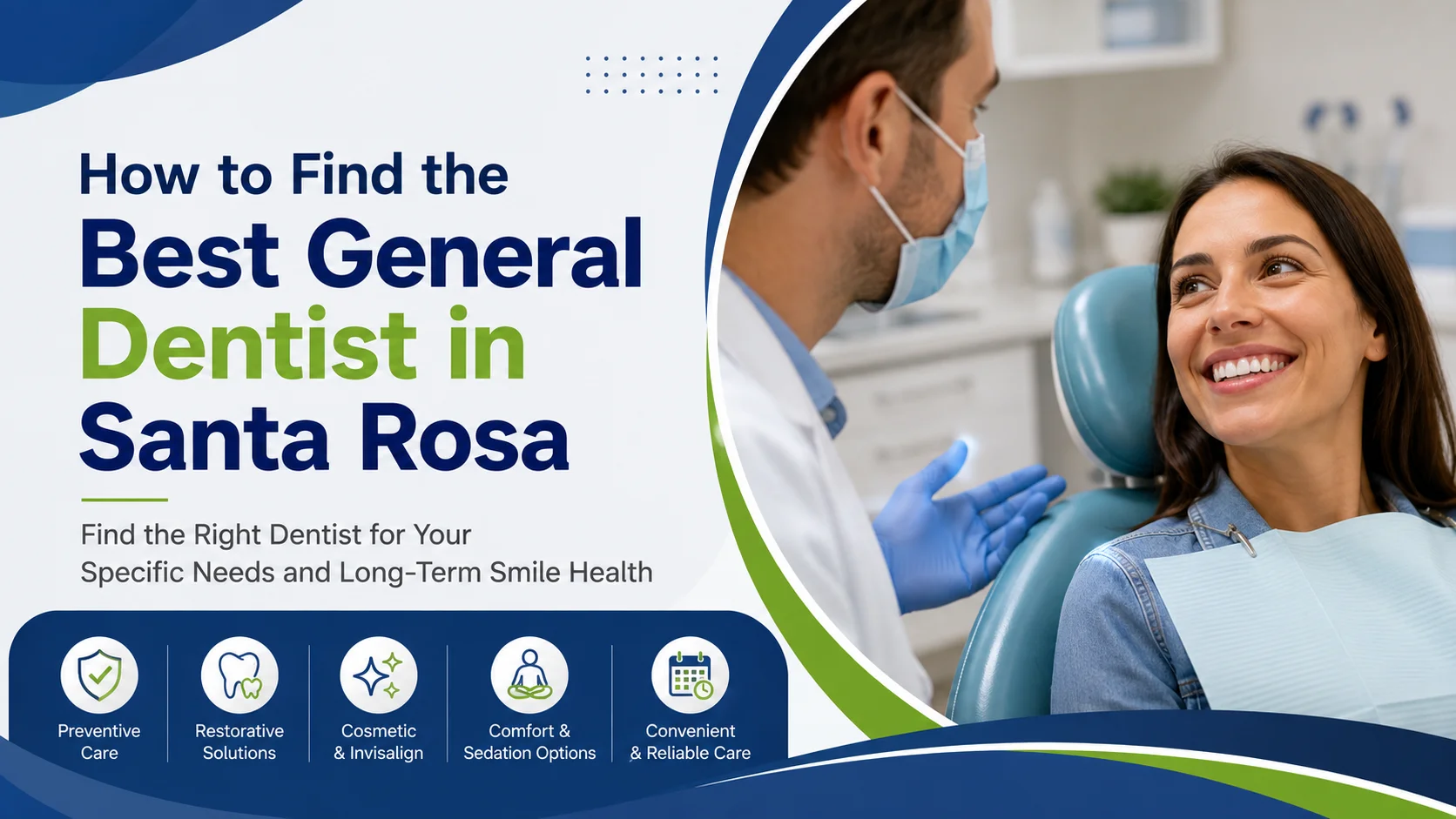 How to Find the Best General Dentist in Santa Rosa for Your Specific Needs