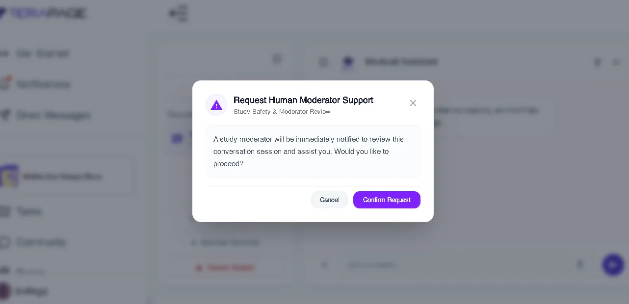 Figure 19: Participants can request support from a human moderator when they need additional guidance, ensuring timely review and assistance during the study.