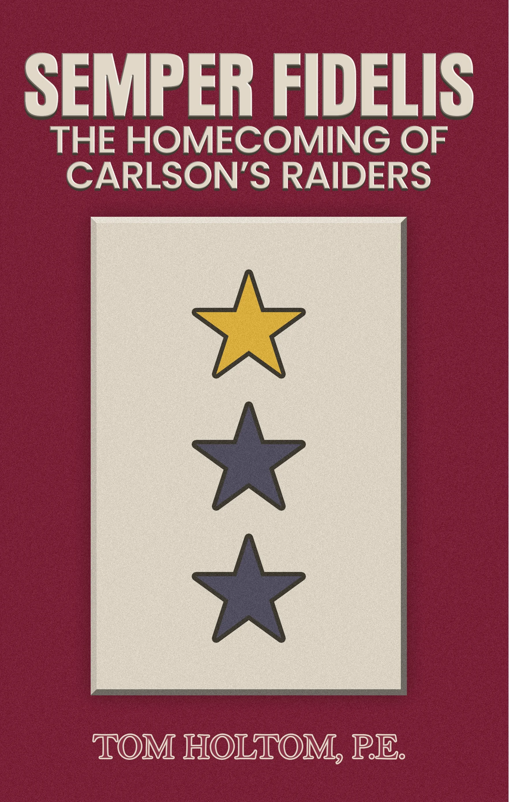Inside Semper Fidelis: Tom Holtom’s Untold Family Saga of Carlson’s Raiders