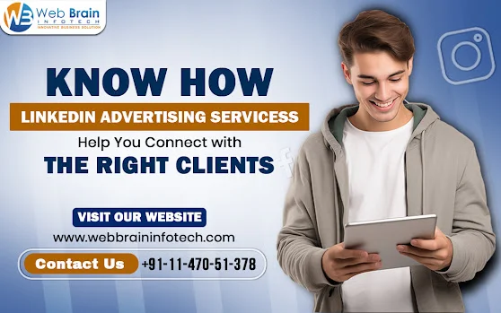 Know How LinkedIn Advertising Services Help You Connect with the Right Clients