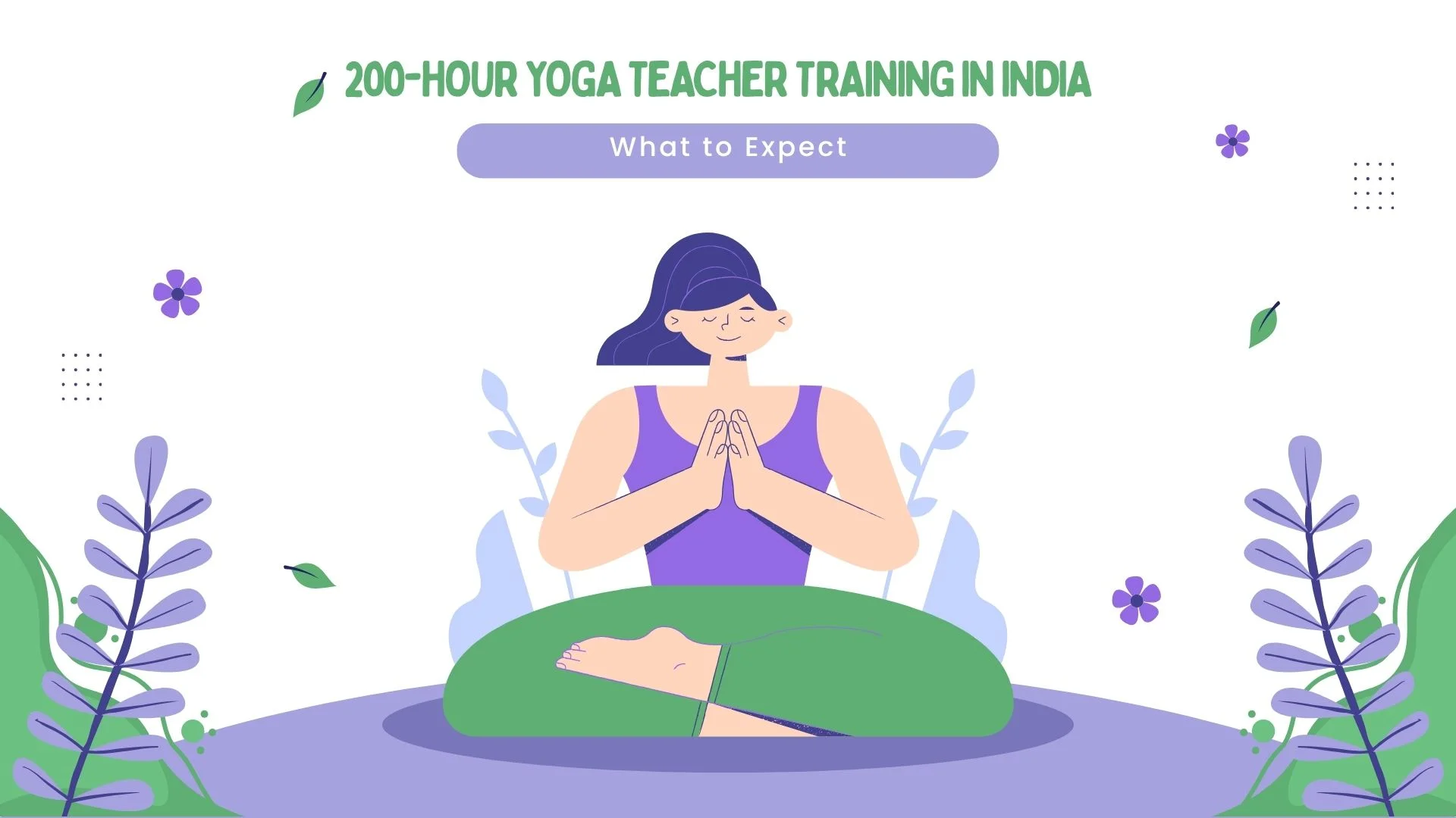200-Hour Yoga Teacher Training in India: What to Expect