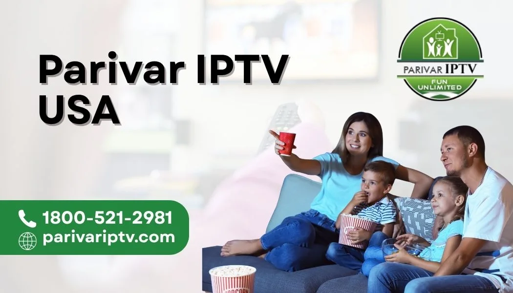 Parivar IPTV Reviews: What Indian Families in the USA Say