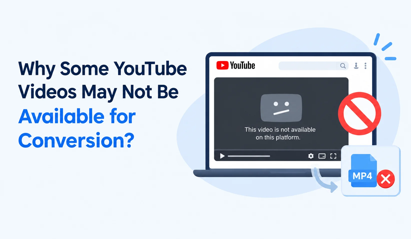 Why Some YouTube Videos May Not Be Available for Conversion?