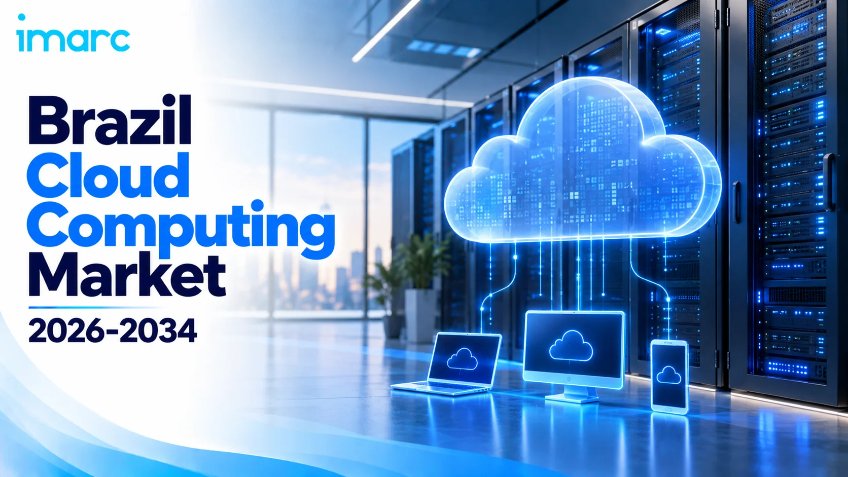 Brazil Cloud Computing Market Size, Share, Growth, and Forecast 2026-2034