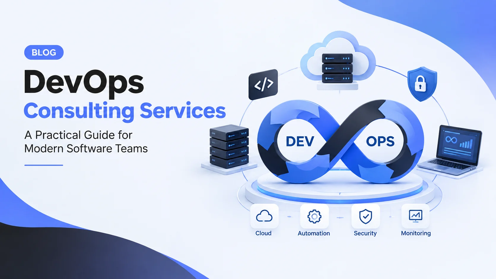 DevOps Consulting Services: A Practical Guide for Modern Software Teams