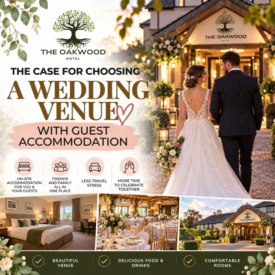 The Case for Choosing a Wedding Venue With Guest Accommodation | Oakwood Hotel