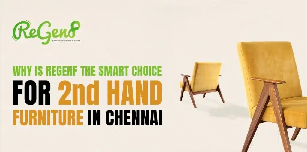 Choosing Second-Hand Furniture in Chennai: A Practical Guide