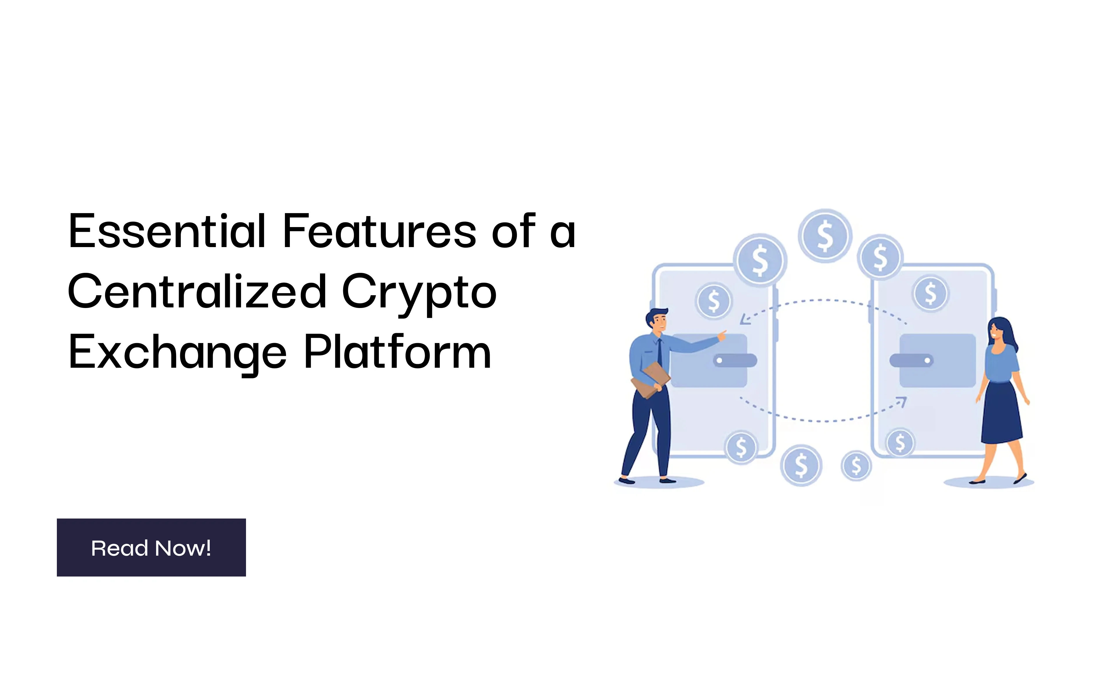 Essential Features of a Centralized Crypto Exchange Platform