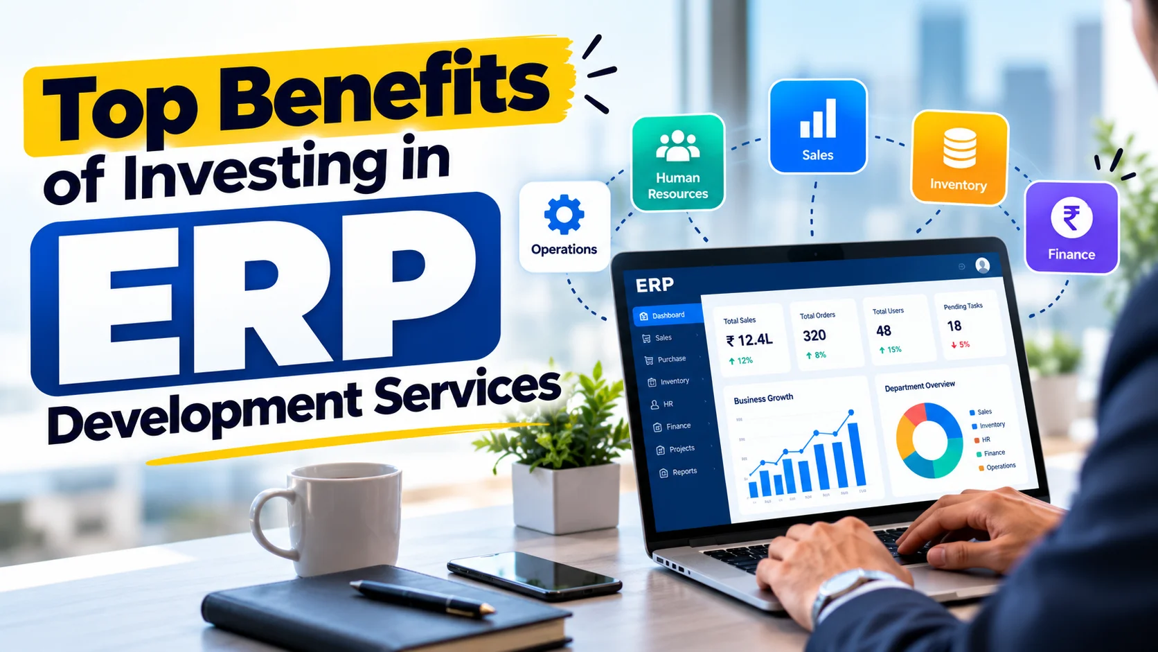 Top Benefits of Investing in ERP Development Services