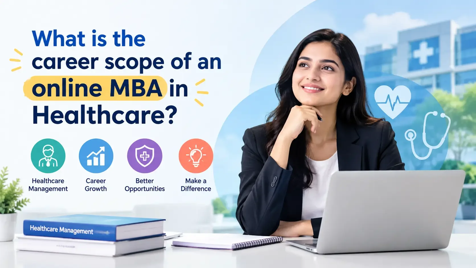 Is the scope of an online MBA in Healthcare Management good or not?