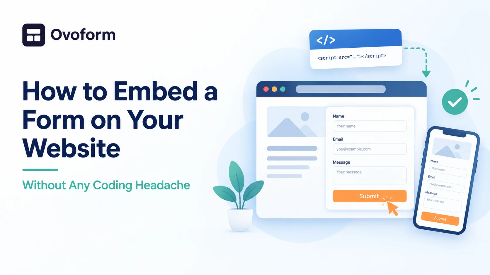 How to Embed a Form on Your Website (Without Any Coding Headache)