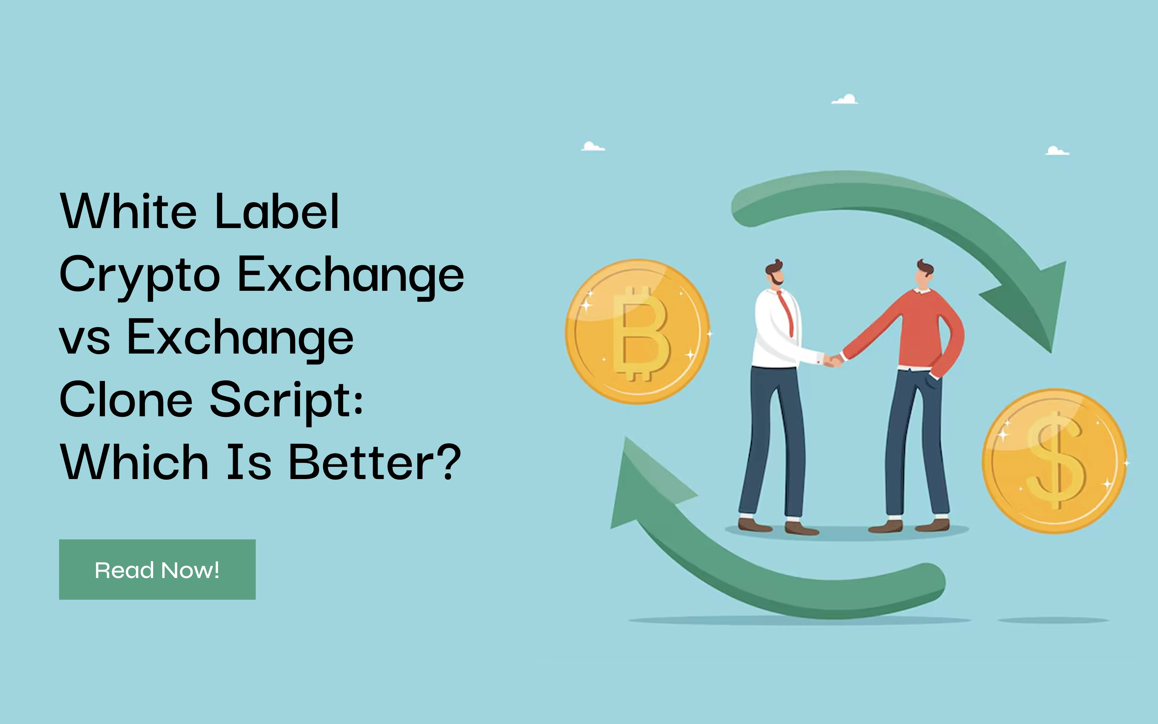 White Label Crypto Exchange vs Exchange Clone Script: Which Is Better?