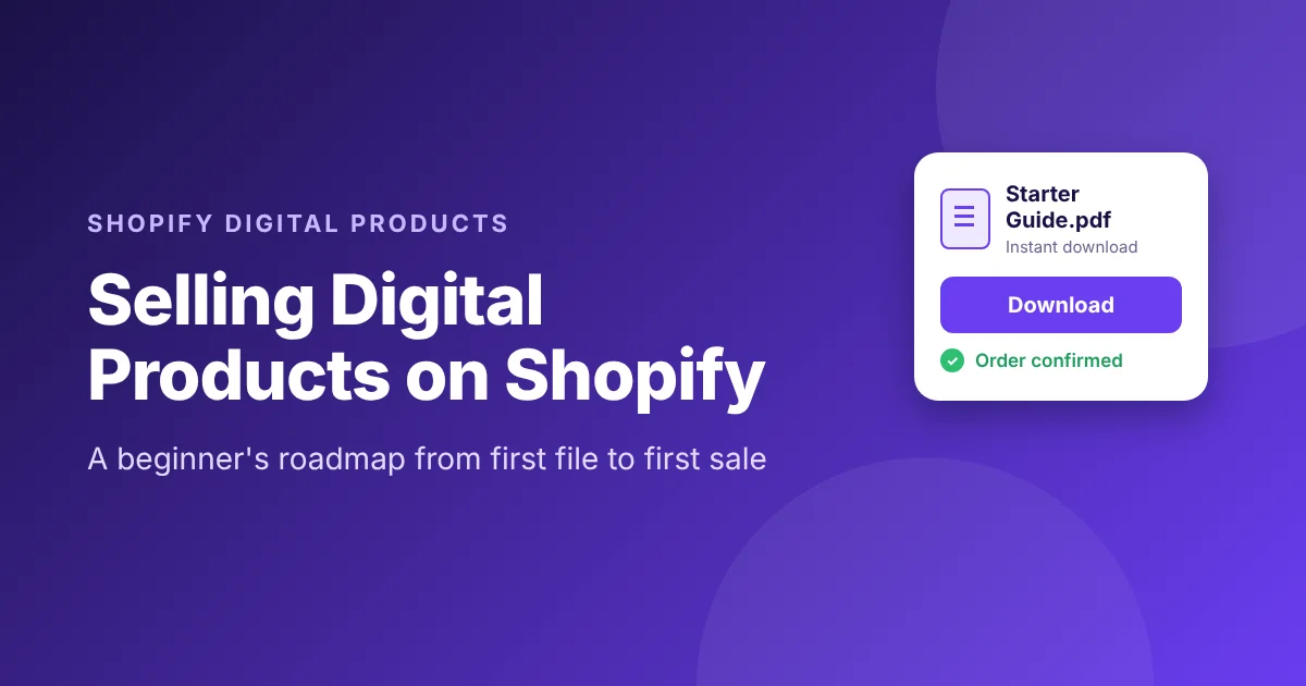 Selling Digital Products on Shopify: A Beginner’s Roadmap