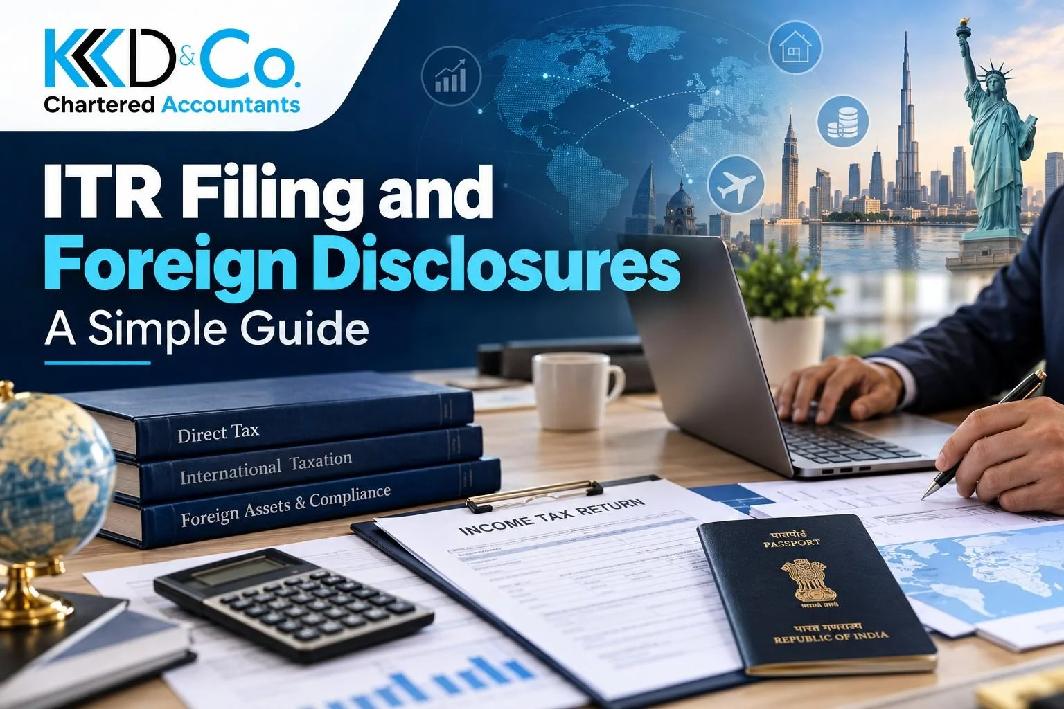 ITR Filing and Foreign Disclosures: A Simple Guide