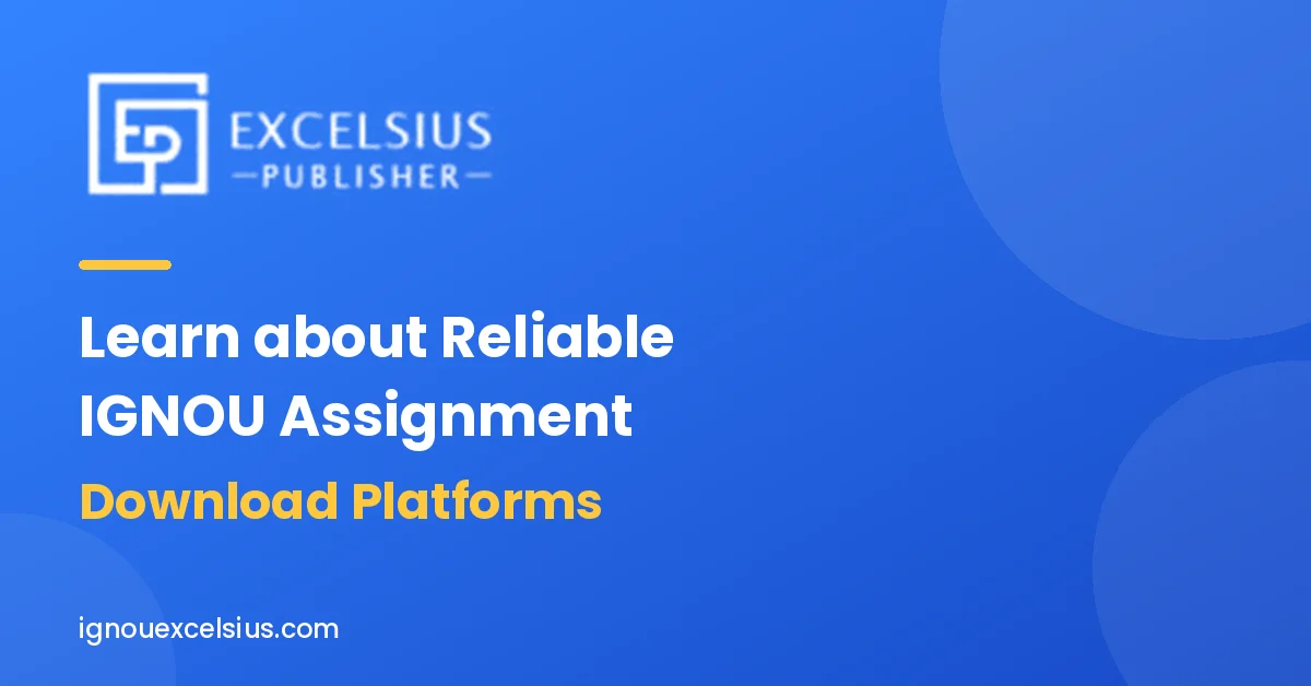 Learn about Reliable IGNOU Assignment Download Platforms