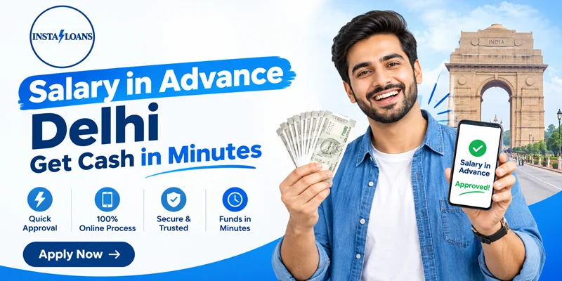 Salary in Advance Delhi