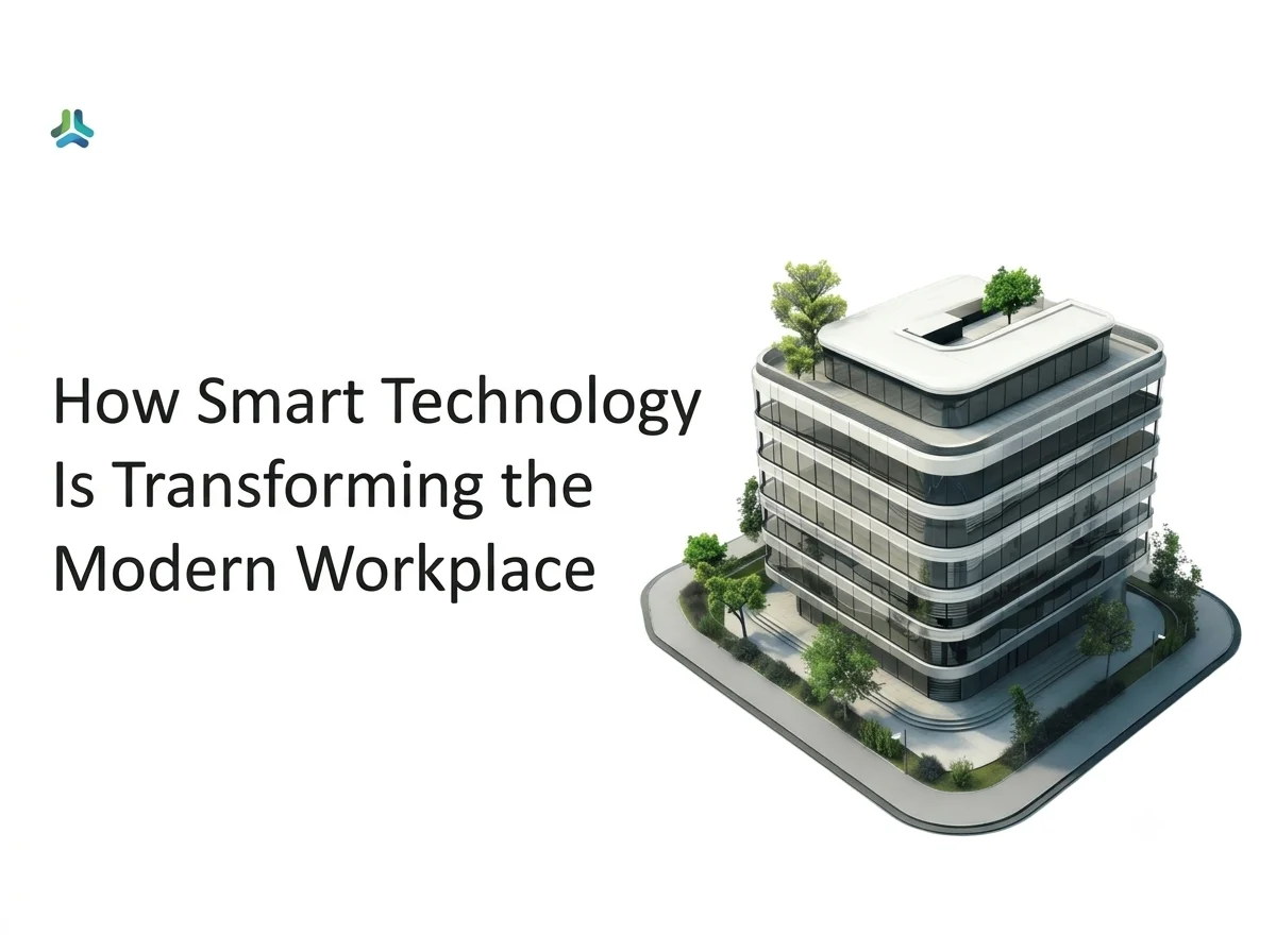 How Smart Technology Is Transforming the Modern Workplace