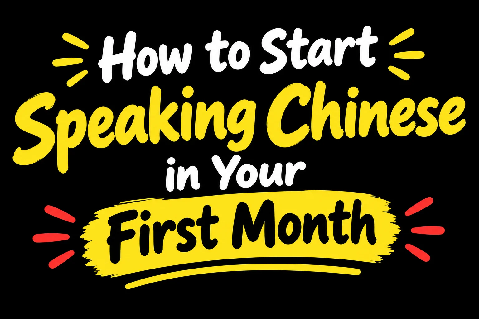 How to Start Speaking Chinese in Your First Month