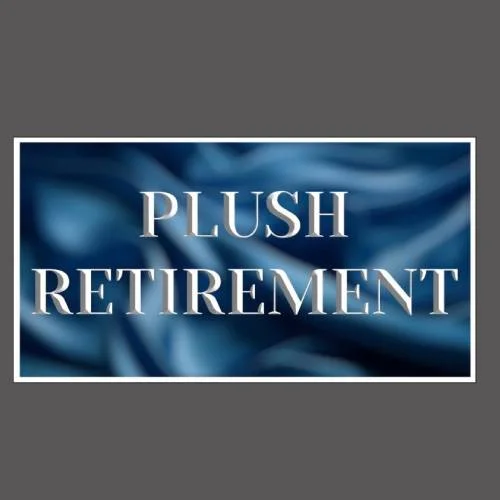Plush Retirement